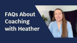 Blue background with pale skinned woman smiling at the camera. Text next to her reads: "FAQs About Coaching with Heather"